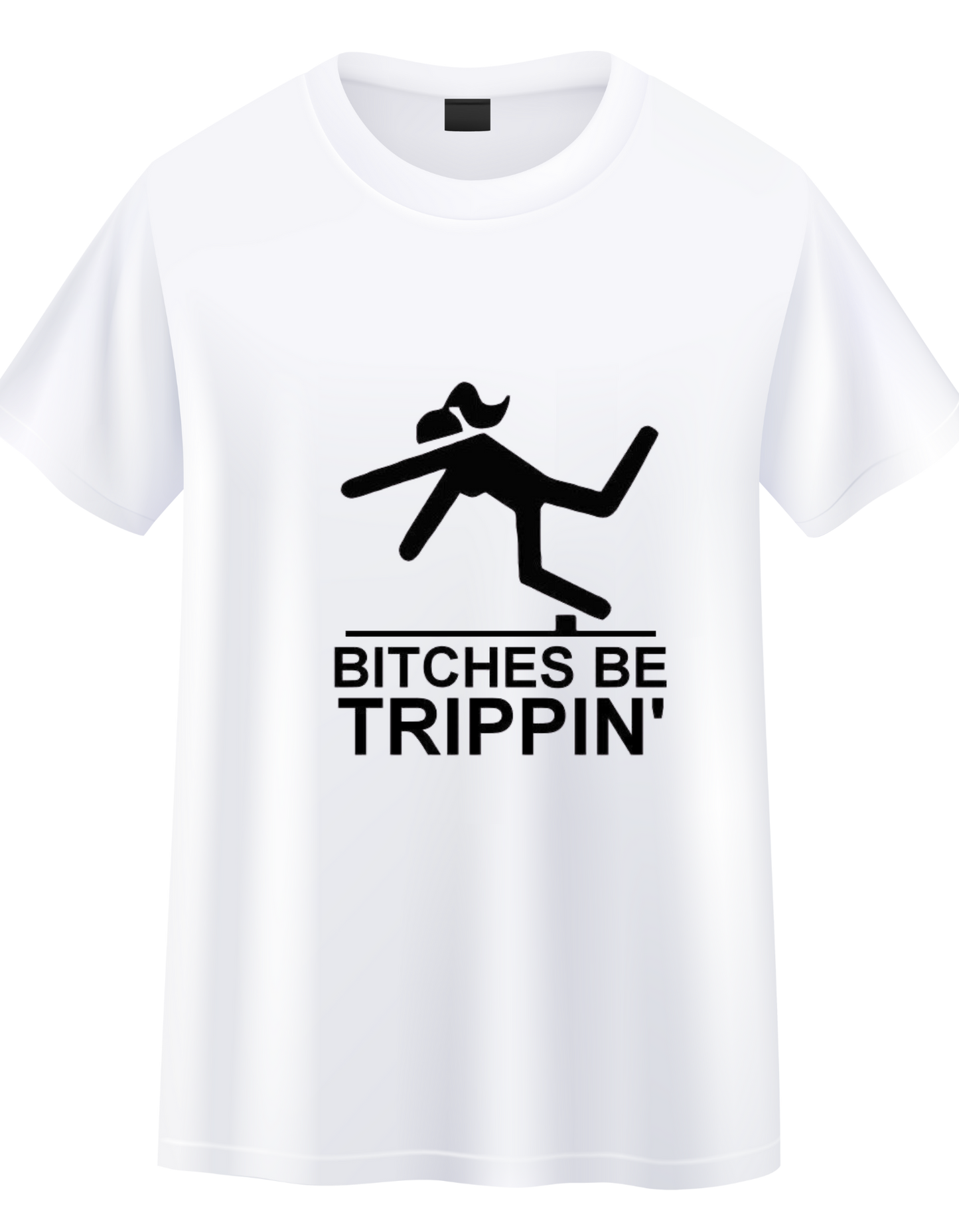 Bitc*** Be Trippin Shirt Graphic Tee, Soft, Breathable, Casual Round Neck T-Shirt For All Seasons