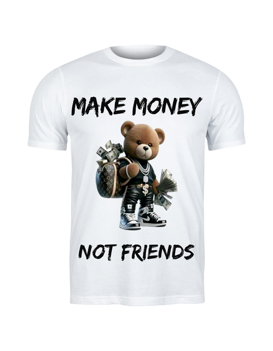 Make Money Not Friends Graphic Teeshirt|Mi Sangre 🩸 Boutique